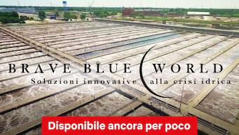 Brave Blue World: soluzioni innovative alla crisi idrica (2020)